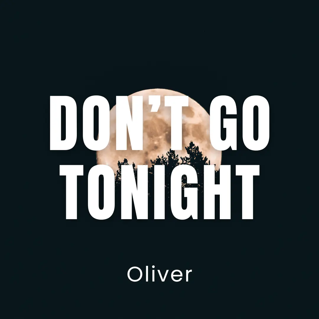 Don’t Go Tonight