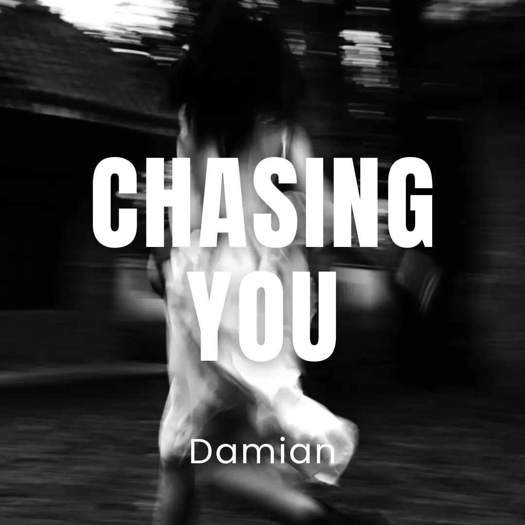 Chasing You