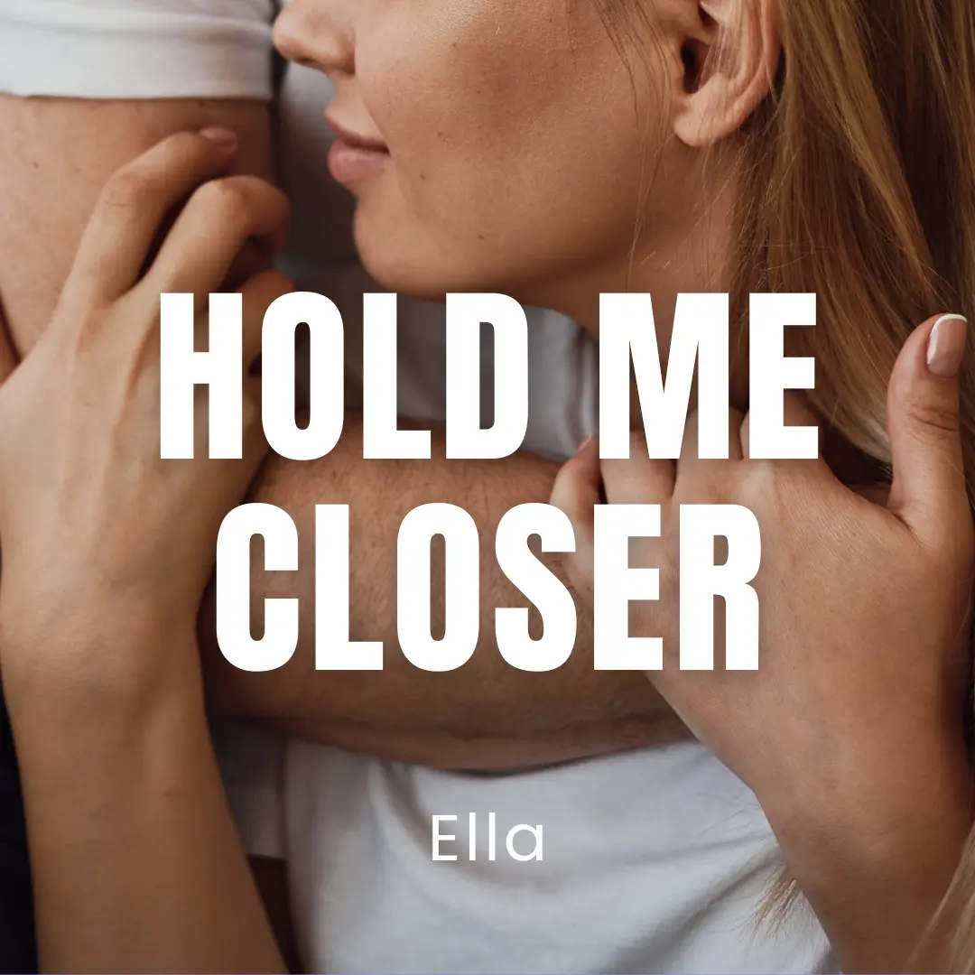 Hold Me Closer