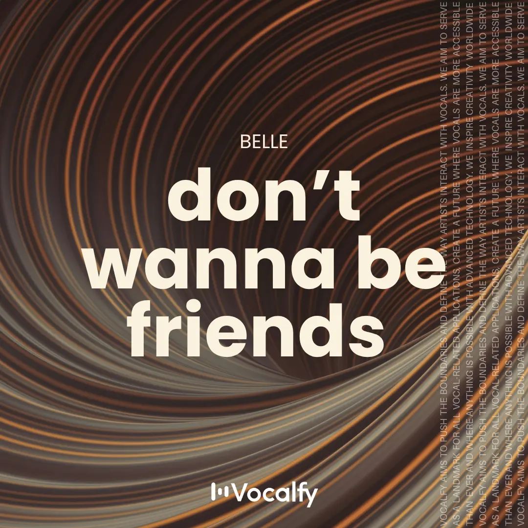 Don’t Wanna Be Friends